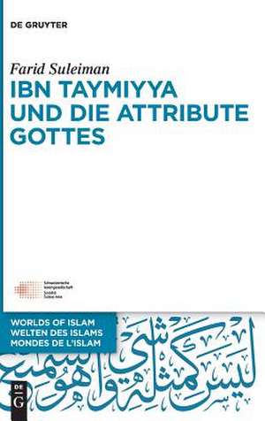 Ibn Taymiyya und die Attribute Gottes de Farid Suleiman