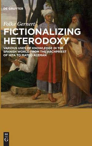 Fictionalizing heterodoxy de Folke Gernert