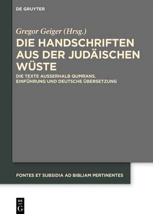 Die Handschriften aus der Judäischen Wüste de Gregor Geiger