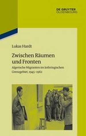 Zwischen Räumen und Fronten de Lukas Hardt