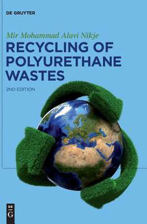 Recycling of Polyurethane Wastes de Mir Mohammad Alavi Nikje