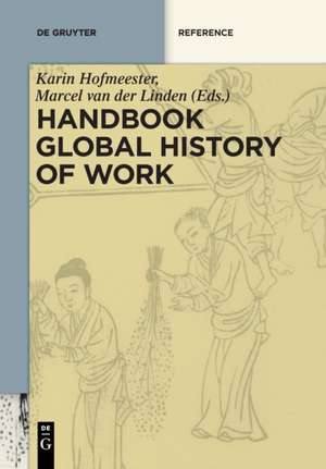 Handbook Global History of Work de Marcel Van Der Linden