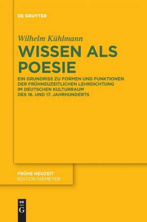 Wissen als Poesie de Wilhelm Kühlmann