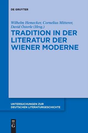 Tradition in der Literatur der Wiener Moderne de Wilhelm Hemecker