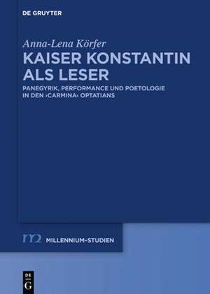 Kaiser Konstantin als Leser de Anna-Lena Körfer