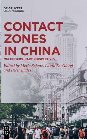 Contact Zones in China de Merle Schatz