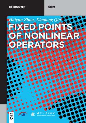 Fixed Points of Nonlinear Operators de Haiyun Zhou