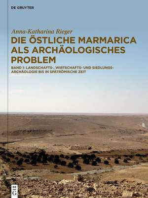 Die östliche Marmarica als archäologisches Problem de Anna-Katharina Rieger