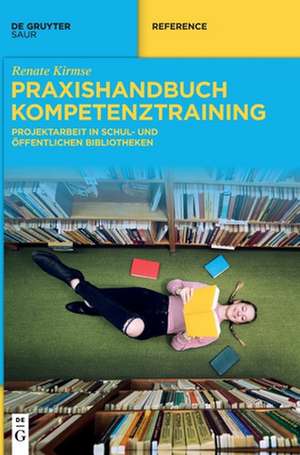 Praxishandbuch Kompetenztraining de Renate Kirmse