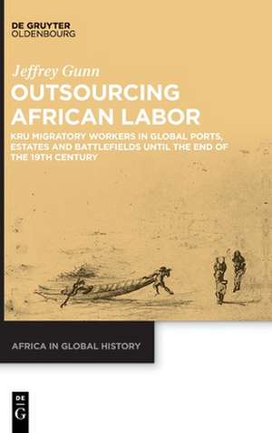 Gunn, J: Outsourcing African Labor