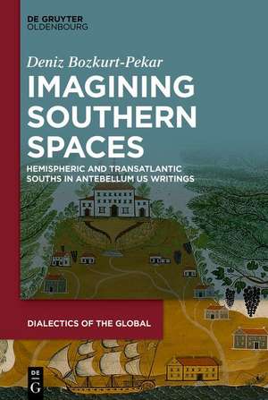 Bozkurt-Pekar, D: Imagining Southern Spaces