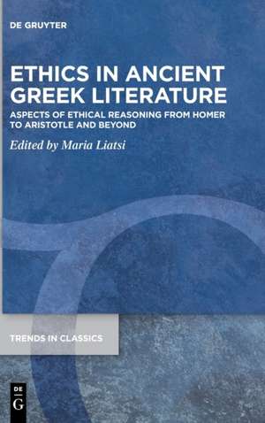 Ethics in Ancient Greek Literature de Maria Liatsi