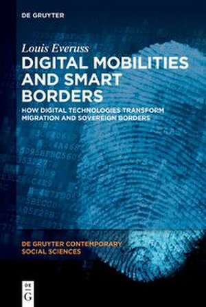 Digital Mobilities and Smart Borders de Louis Everuss