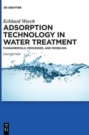 Adsorption Technology in Water Treatment de Eckhard Worch