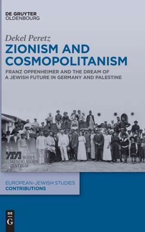 Peretz, D: Zionism and Cosmopolitanism de Dekel Peretz