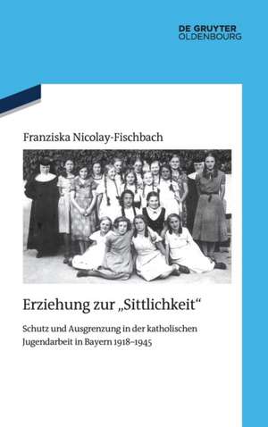 Erziehung zur "Sittlichkeit" de Franziska Nicolay-Fischbach