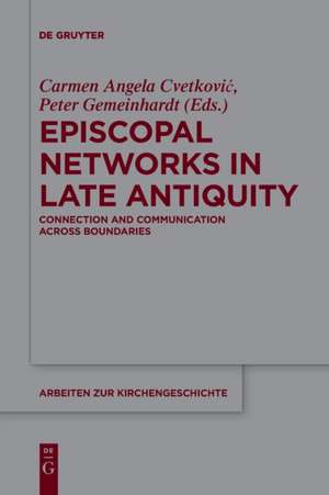 Episcopal Networks in Late Antiquity de Peter Gemeinhardt