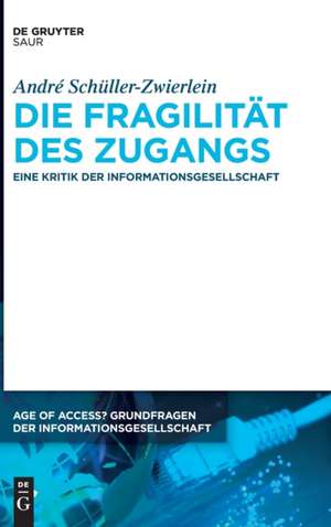 Schüller-Zwierlein, A: Fragilität des Zugangs