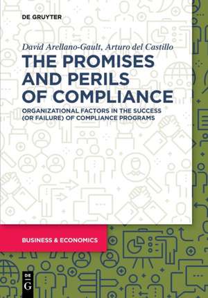 The Promises and Perils of Compliance de David Arellano-Gault