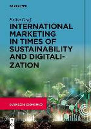 International marketing in times of sustainability and digitalization de Erika Graf