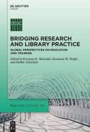 Bridging Research and Library Practice de Krystyna K. Matusiak