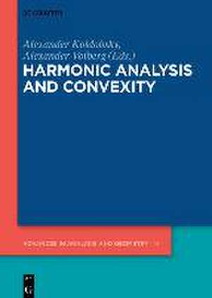 Harmonic Analysis and Convexity de Alexander Koldobsky