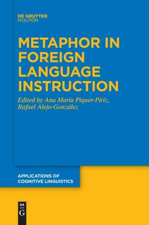 Metaphor in Foreign Language Instruction de Rafael Alejo-González