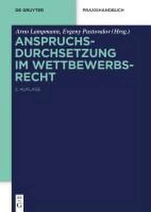 Anspruchsdurchsetzung im Wettbewerbsrecht de Arno Lampmann