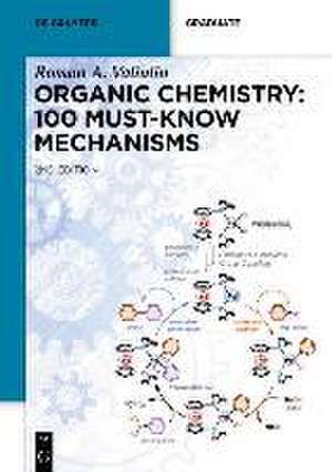 Organic Chemistry: 100 Must-Know Mechanisms de Roman Valiulin