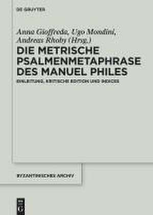 Die metrische Psalmenmetaphrase des Manuel Philes de Anna Gioffreda