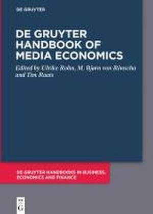 De Gruyter Handbook of Media Economics de Ulrike Rohn