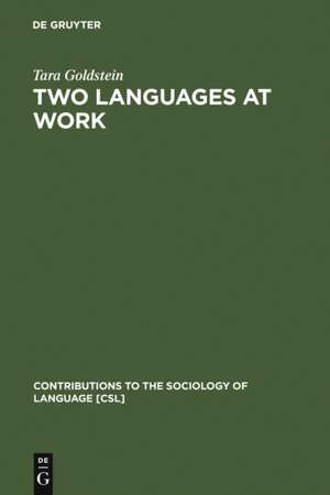 Two Languages at Work: Bilingual Life on the Production Floor de Tara Goldstein