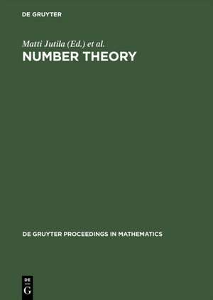 Number Theory: Proceedings of the Turku Symposium on Number Theory in Memory of Kustaa Inkeri, May 31-June 4, 1999 de Matti Jutila