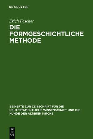 Die formgeschichtliche Methode: eine Darstellung und Kritik ; zugleich ein Beitrag zur Geschichte des synoptischen problems de Erich Fascher