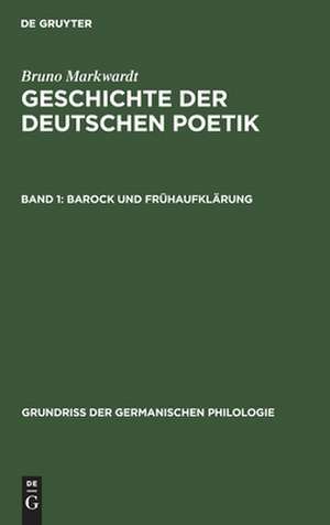 Barock und Frühaufklärung: aus: Geschichte der deutschen Poetik, Bd. 1 de Bruno Marquardt