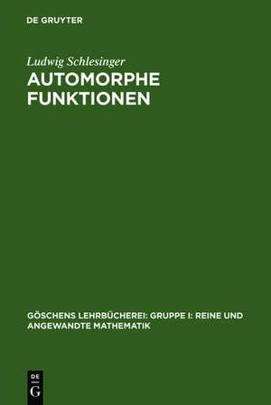 Automorphe Funktionen de Ludwig Schlesinger