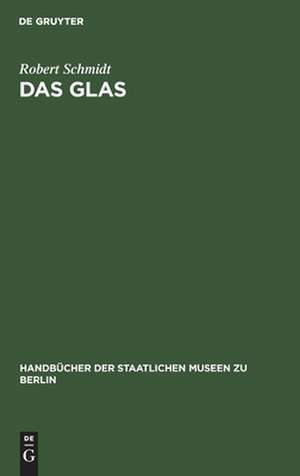 Das Glas de Robert Schmidt