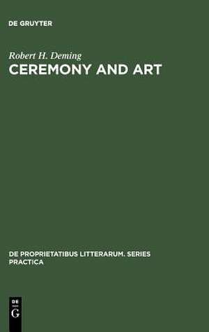 Ceremony and Art: Robert Herrick's Poetry de Robert H. Deming