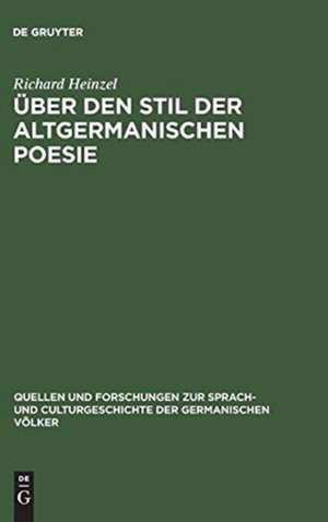 Über den Stil der altgermanischen Poesie de Richard Heinzel