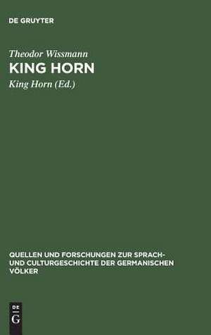 King Horn: Untersuchungen zur mittelenglischen Sprach- und Litteraturgeschichte de Theodor Wissmann