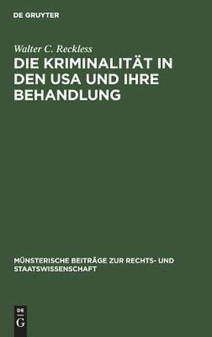 Die Kriminalität in den USA und ihre Behandlung de Walter C. Reckless