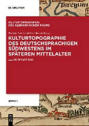 Kulturtopographie des deutschsprachigen Südwestens im späteren Mittelalter de René Wetzel