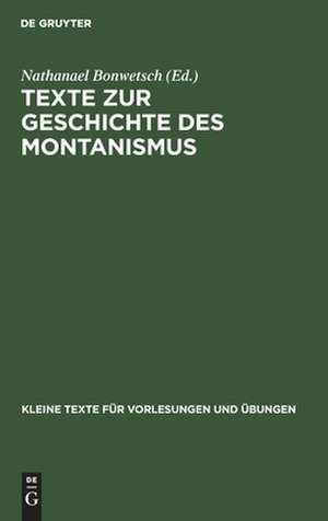 Texte zur Geschichte des Montanismus de Nathanael Bonwetsch