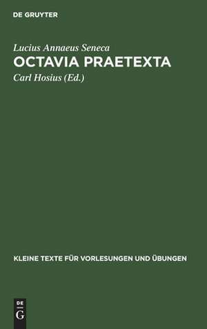 Octavia praetexta: cum elementis commentarii de Carolus Hosius