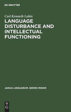 Language disturbance and intellectual functioning: a comparison of the performances of hemiplegic patients with aphasia and hemiplegic patients without aphasia in non-verbal tasks of intellectual functioning de Carl Kenneth Lubin