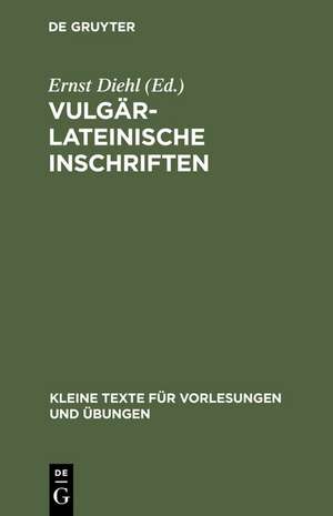 Vulgärlateinische Inschriften de Ernst Diehl