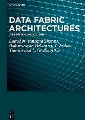 Data Fabric Architectures de Vandana Sharma