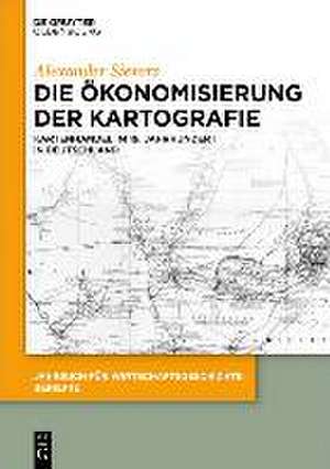 Die Ökonomisierung der Kartografie de Alexander Sievers