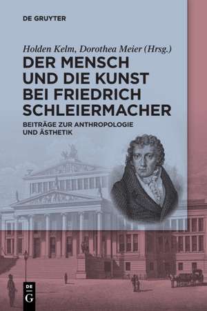 Der Mensch und die Kunst bei Friedrich Schleiermacher de Dorothea Meier