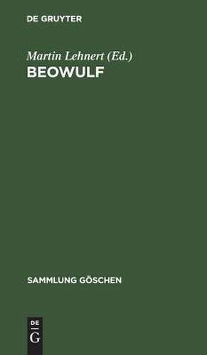 Beowulf: eine Auswahl mit Einführung, teilweiser Übersetzung, Anmerkungen und etymologischem Wörterbuch de Martin Lehnert